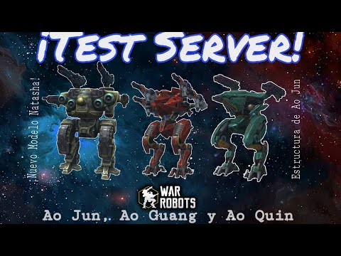 Test Server New Robots / Ao Jun, Ao Quin, Ao Guang & Nuevo Modelo Natasha