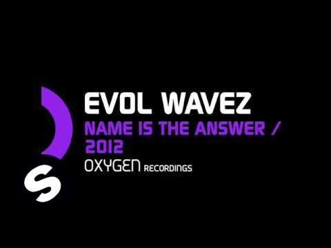 Evol  Wavez - 2012 (Original Mix)