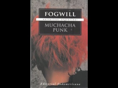 Muchacha punk -  Rodolfo Fogwill.