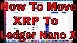 Learn How to Move XRP to an open Ledger Nano X