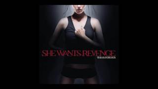 She Wants Revenge - All Those Moments