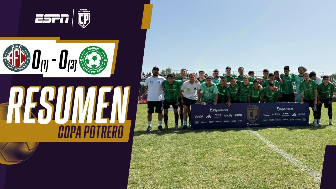 EN DUELO DIRECTO, BAIRES DERROTÓ POR PENALES A RFC Y VA AL REPECHAJE | RESUMEN | COPA POTRERO 2025