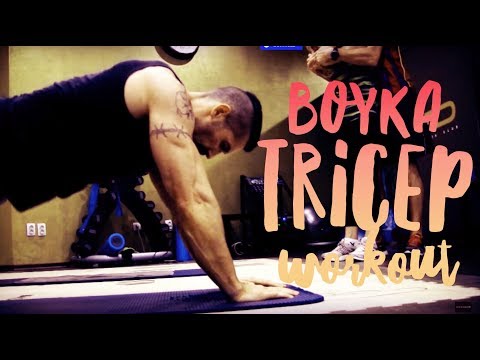Boyka Tricep Workout