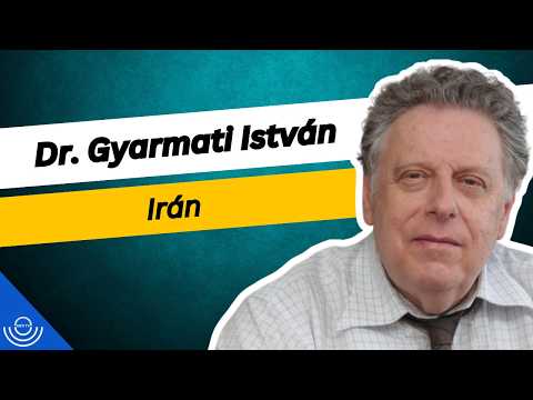 Pirkadat: Dr. Gyarmati István – Irán