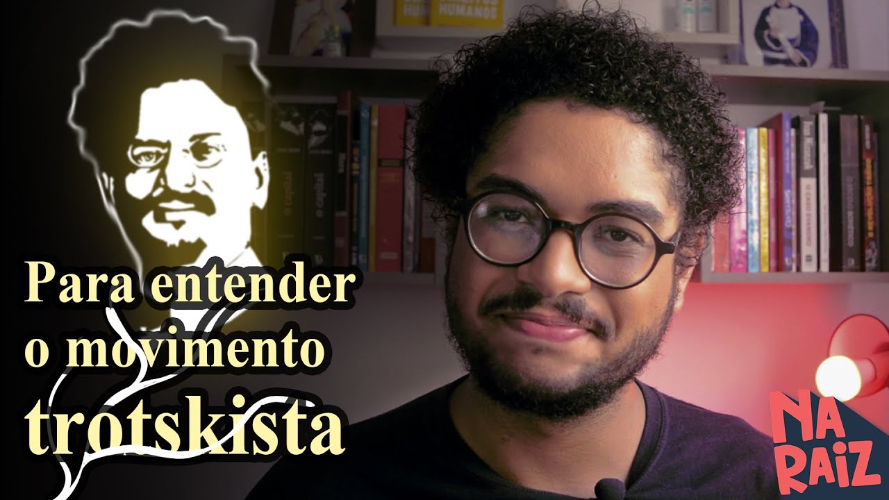 O que significa ser trotskista? | Na Raiz 25