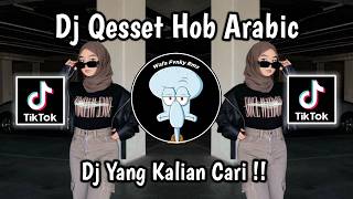 Download lagu DJ QESSET HOB ARABIC SOUND JJ VIRAL TIKTOK 2026 mp3