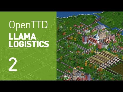 Llama Logistics - EP 2 (OpenTTD)