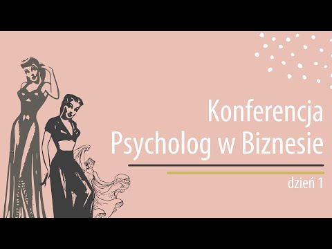 II Konferencja Psycholog w Biznesie - Czas Kobiet (dzień 1)