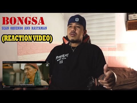 BONGSA   Sean Oquendo Ft  Rastaman (REACTION VIDEO)