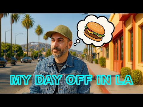 MY DAY OFF IN LA
