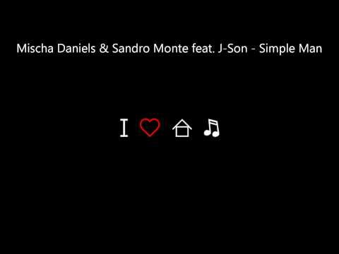 Mischa Daniels & Sandro Monte feat. J-Son - Simple Man