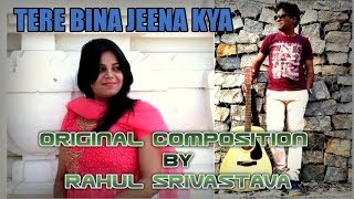Tere Bina Jeena Kya Hai Safar Bhi Yun Adhura - YouTube