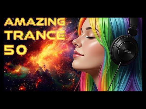 AMAZING TRANCE 50 🔥 Best New Trance 2025 | Mixed by STiF