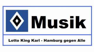 HSV Musik : # 1 » Lotto King Karl - Hamburg gegen Alle «