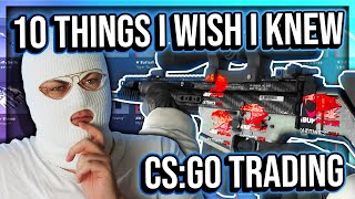 10 THINGS I WISH I KNEW BEFORE I STARTED TRADING SKINS