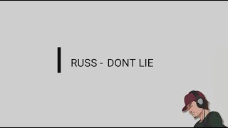 RUSS ~ DON&#39;T LIE LYRICS