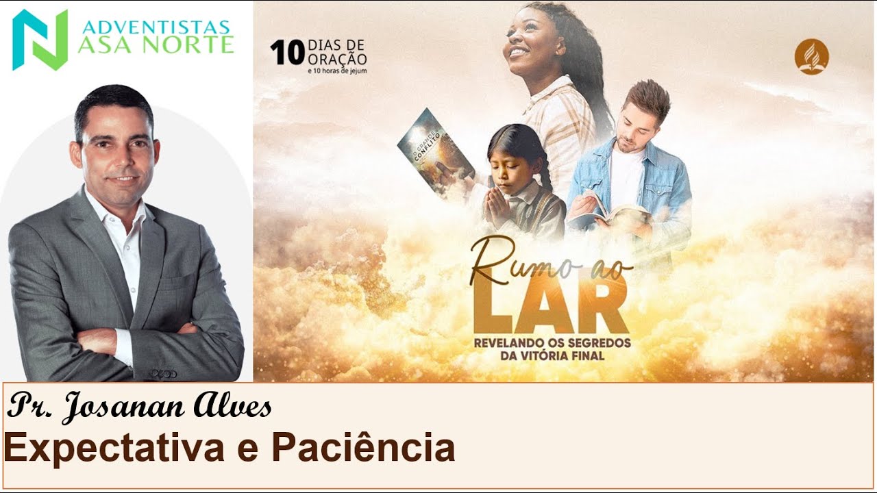 IASDAN | Expectativa e Paciência | Pr. Josanan Alves | Culto de Sábado | 02/03/2024