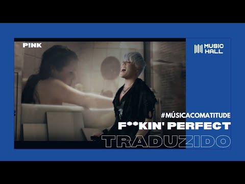 P!NK - F**kin' Perfect (Legendado/Tradução)
