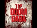 Doom Dada - TOP [Audio/Lyrics/MP3]