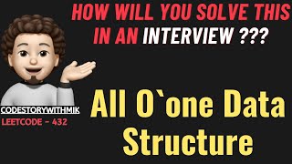 YouTube video 'All O`one Data Structure | Super Simple Explanation | Leetcode 432 | codestorywithMIK'