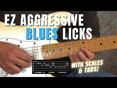 EZ Aggressive Blues Licks anyone can play - With SCALES & TABS