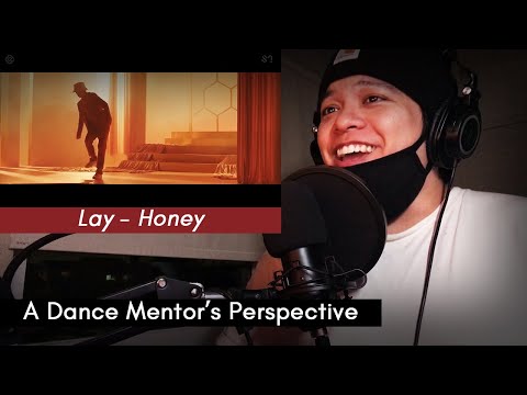 LAY 'Honey (和你)' MV + Dance Practice | Dance Mentor Reaction