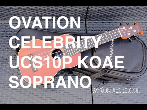Got A Ukulele Reviews - Ovation UCS10P KOAE Soprano