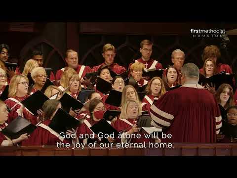 God and God Alone  -Tom Fettke; First Methodist Houston, 10/23/22