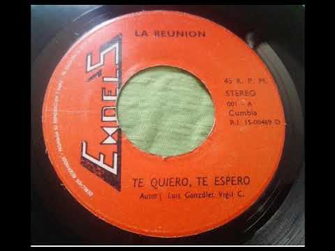 LA REUNION - TE QUIERO TE ESPERO