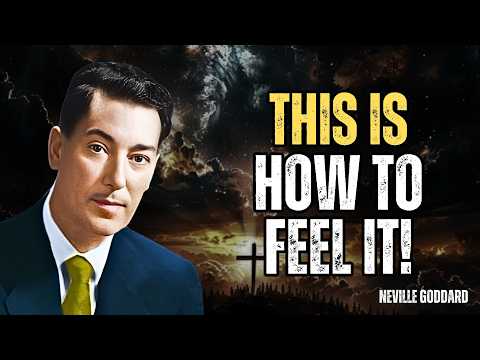 The Feeling Of The Wish Fulfilled - Neville Goddard Motivation