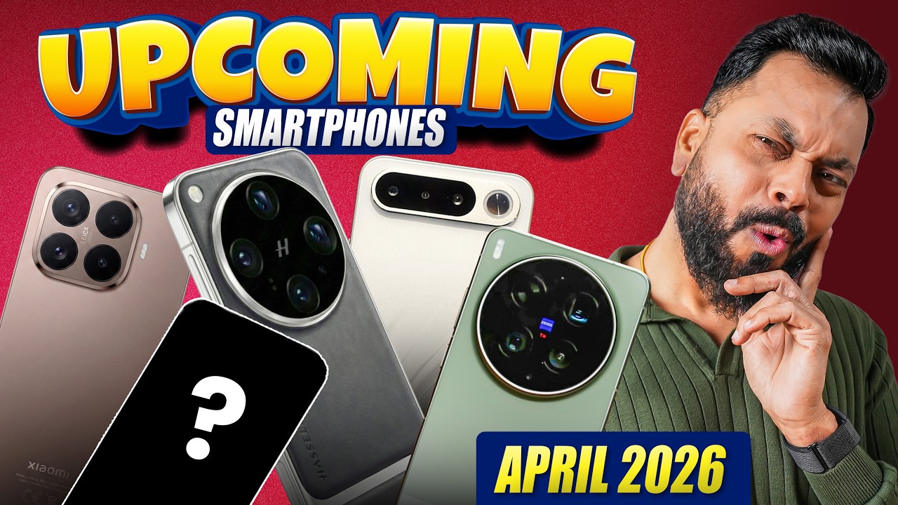 Top 14+ Best Upcoming Phone Launches ⚡ April 2026