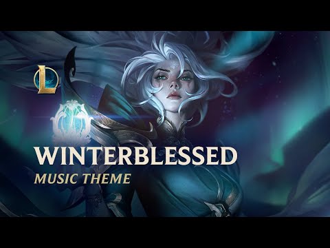 Winterblessed 2022 | Official Skins Theme – League of Legends