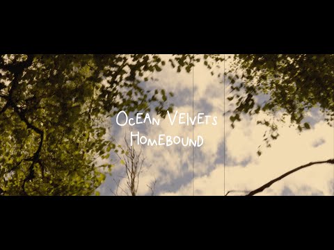 Ocean Velvets - Homebound (Official Video)
