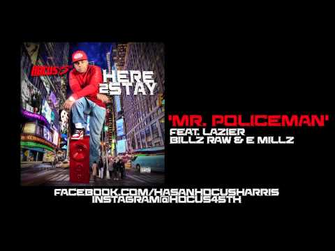 HOCUS 45TH ft. LAZIER, BILLZ RAW & E MILLZ - MR. POLICEMAN [CDQ/2014]