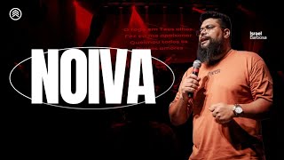 A NOIVA (Pr Israel Barbosa)