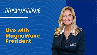 Live with MagnaWave President