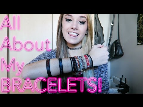 All About My Bracelets!