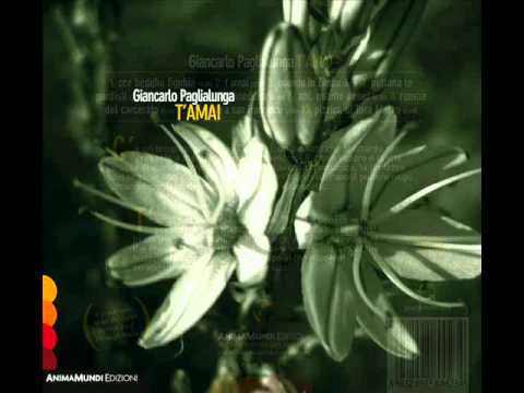 Giancarlo Paglialunga - Quandu lu Zimba (da T'amai, AnimaMundi, 2011)