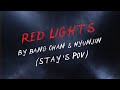 Red Lights By Bang Chan Hyunjin Stay S POV Cover By Noor Marji
