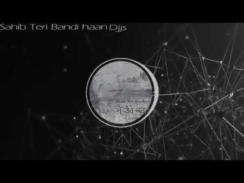 Sahib Teri Bandi Haan | Djjs | mai tere Qurban |