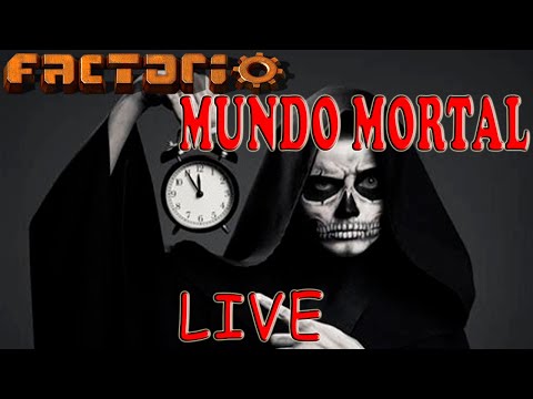 Factorio Mundo Mortal - Live