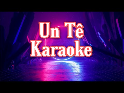 Un Tê || KARAOKE BEAT CHUẨN