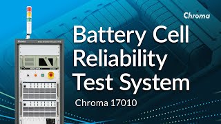 Chroma's 17010 Battery Cell Reliability Test System