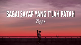 Download lagu Zigaz - Bagai Sayap Yang T'lah Patah (Lirik Lagu) mp3