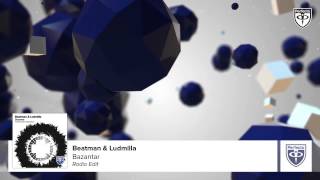 Beatman & Ludmilla - Bazantar (Radio Edit)