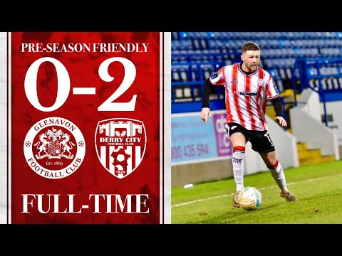 Glenavon 0-2 Derry City - Pre-Season Goals - 07/02/2025