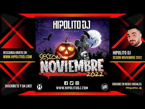 11.Hipolito Dj - Sesion Noviembre 2022 (Reggaeton, Latin, Rumbaton, Tiktok, Dembow, EDM)