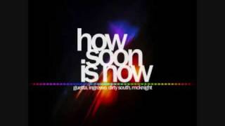 David Guetta, Sebastian Ingrosso, Dirty South Feat. Julie McKnight - How Soon Is Now (Album Version)