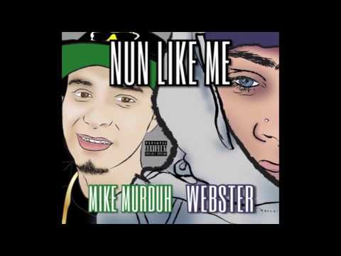 Mike Murduh ft. Webster - Nun like me (Audio)