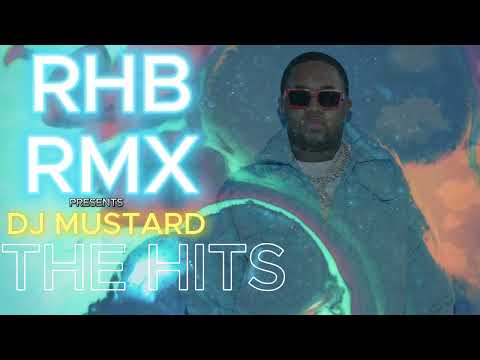 🔥 DJ Mustard Hits Mixtape 2025 | Best West Coast Hip Hop & RnB Bangers | Mixed by RHB RMX 🔥